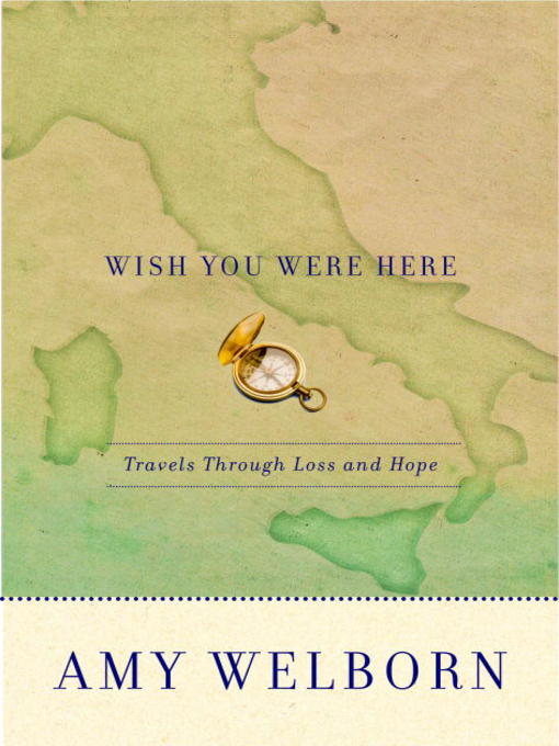 Title details for Wish You Were Here by Amy Welborn - Available